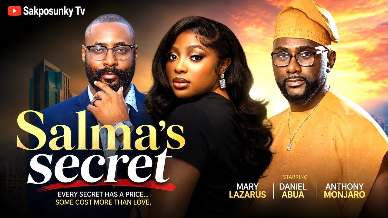 SALMA'S SECRET- MARY LAZARUS, ANTHONY MONJARO, DANIEL ABUA, #Nollywood #Nigeriamovie
