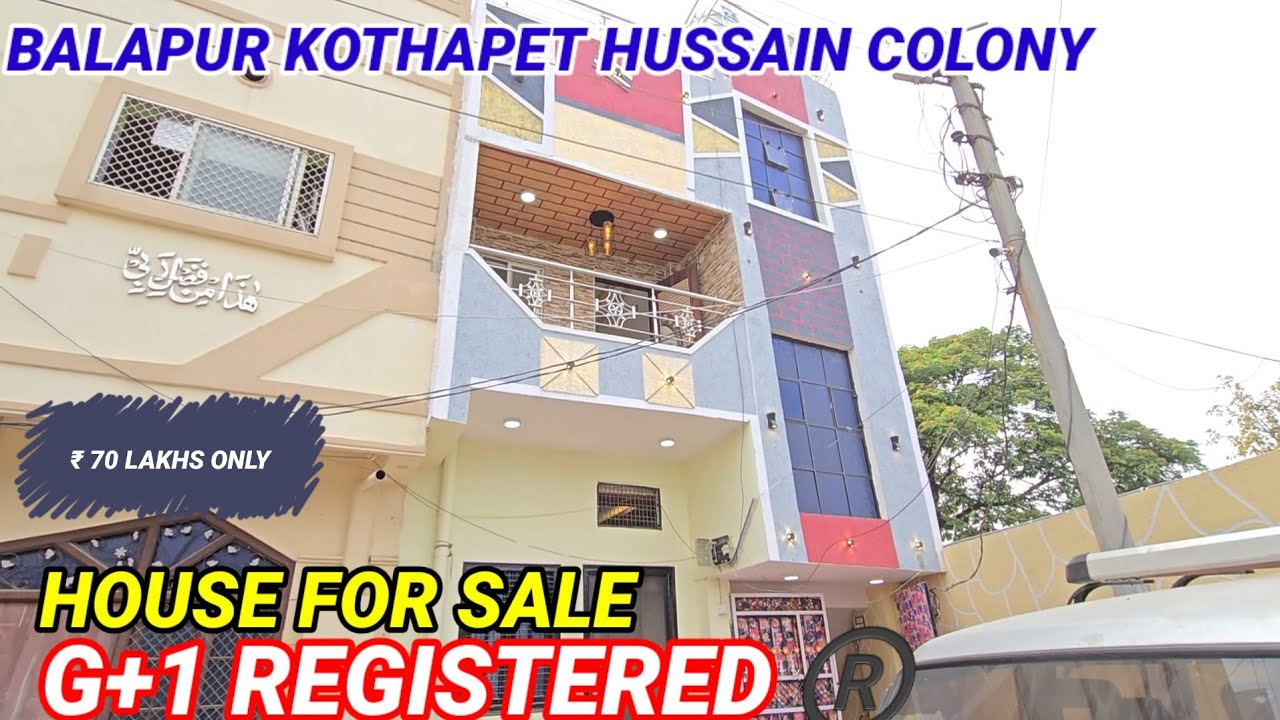 HOUSE FOR SALE BALAPUR HYDERABAD G+ 1HOUSE FOR SALE HUSSAIN COLONY KOTHAPET HYDERABAD