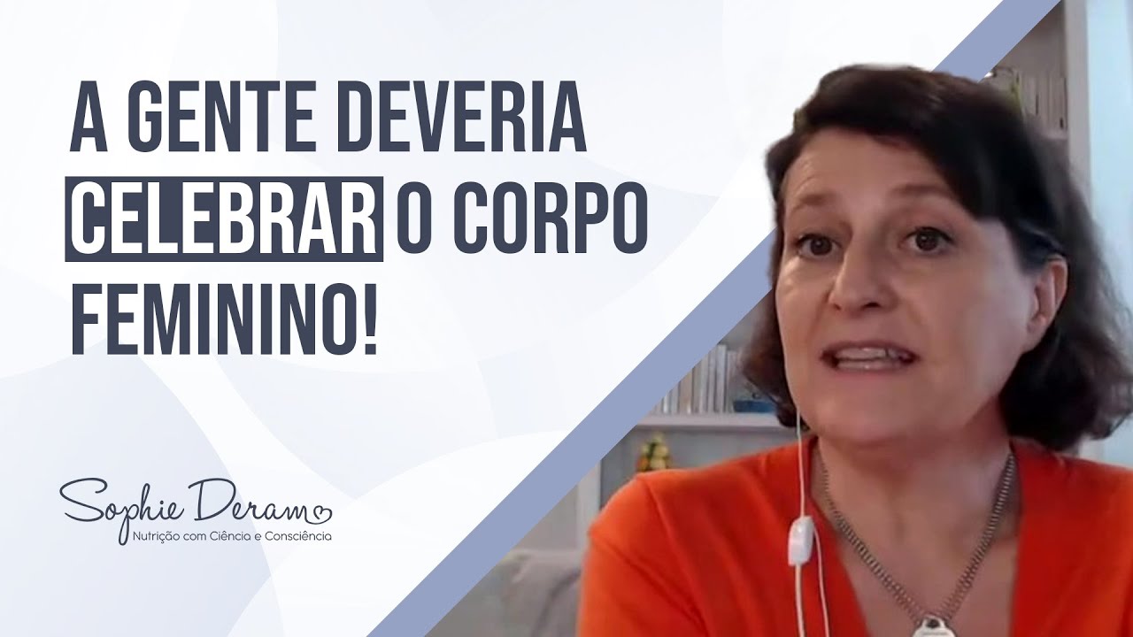 A gente deveria celebrar o corpo feminino!