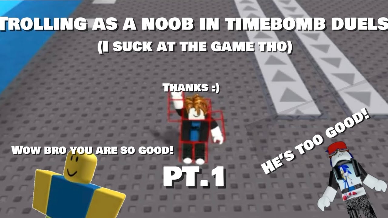 Trolling as a noob in Timebomb duels (Part 1!)