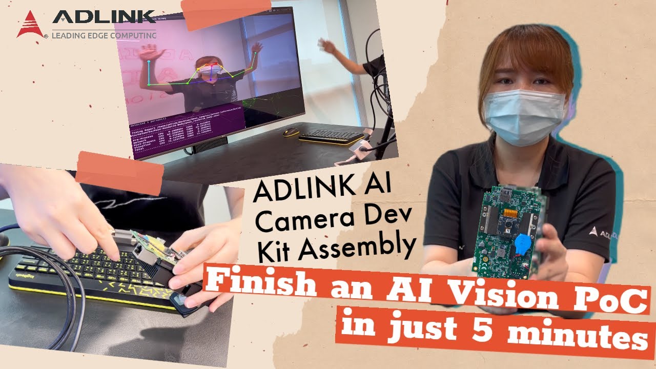 ADLINK AI Camera Dev Kit Introduction Video - How to finish an AI Vision PoC in just 5 minutes.