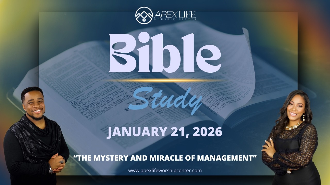 Apex Life Worship Center Bible Study: 