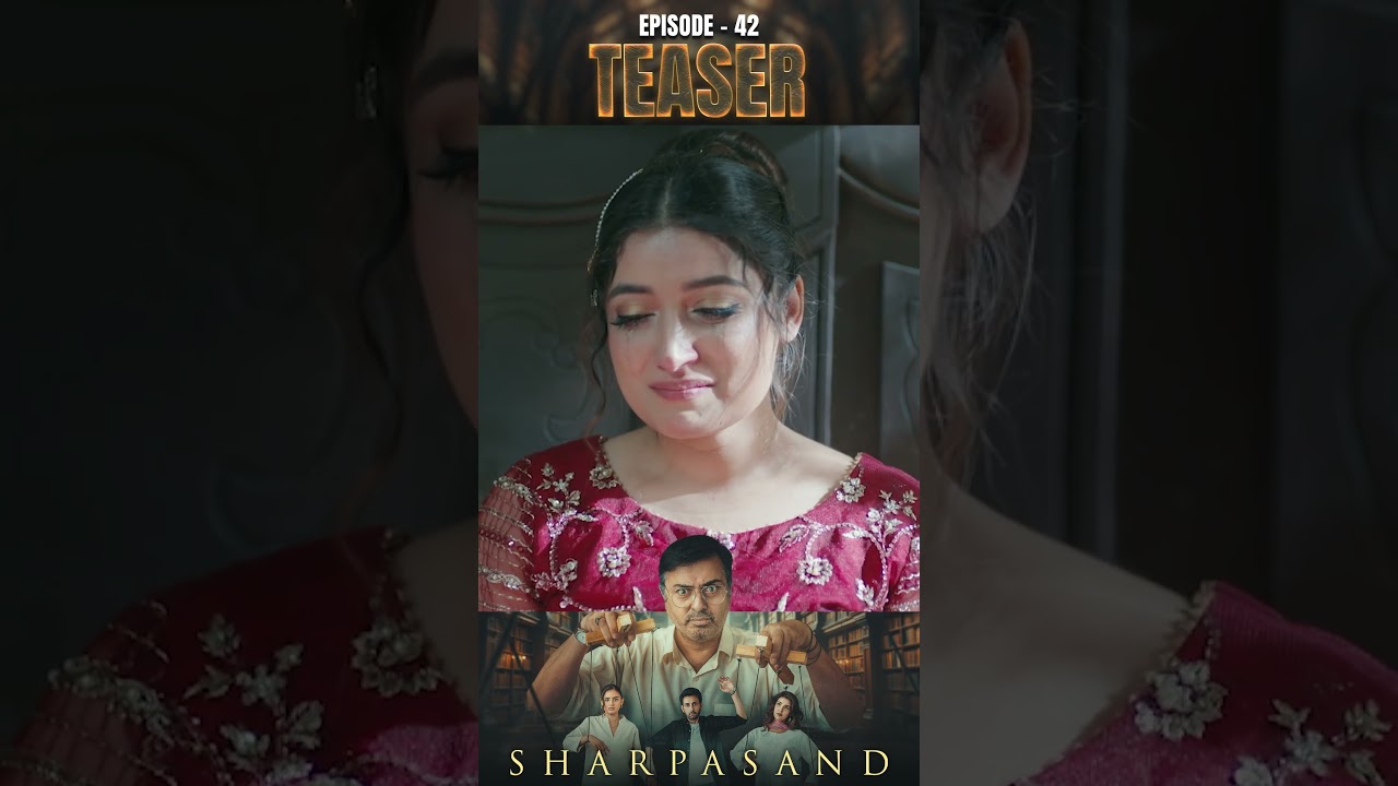 SharPasand Episode 42 | Teaser | ARY Digital Drama