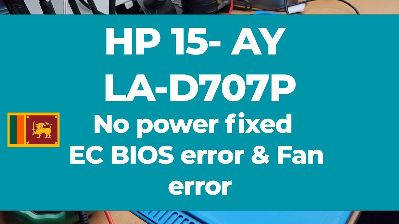 HP 15 - AY LA - D707P | No power fixed | EC BIOS error & Fan error fixed