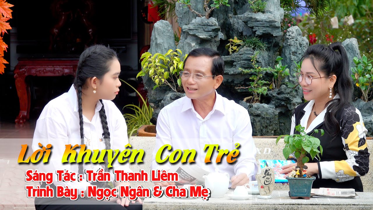 LỜI KHUYÊN CON TRẺ - Ngọc Ngân Và Cha Mẹ ❤️ Ngọc Ngân Official