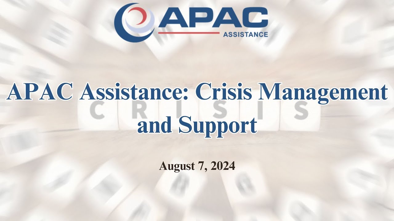 APAC Assistance: Crisis Management & Support