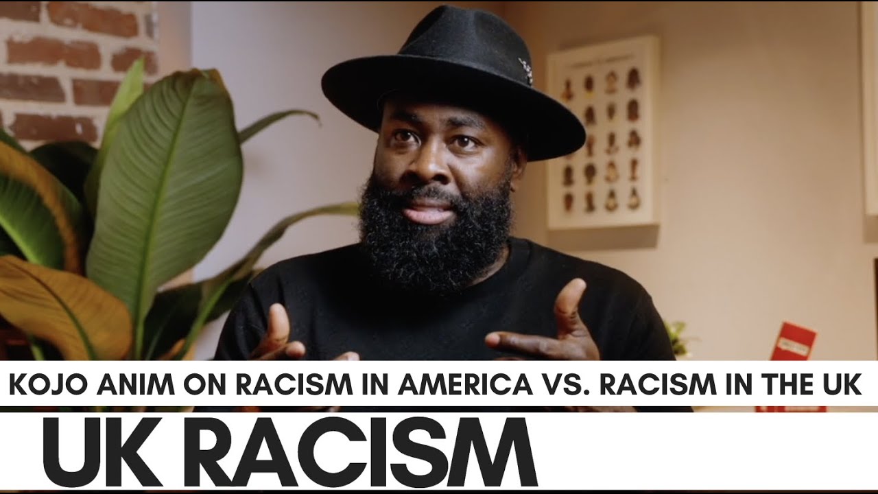 Kojo Anim On Racism In The UK Vs. America: 