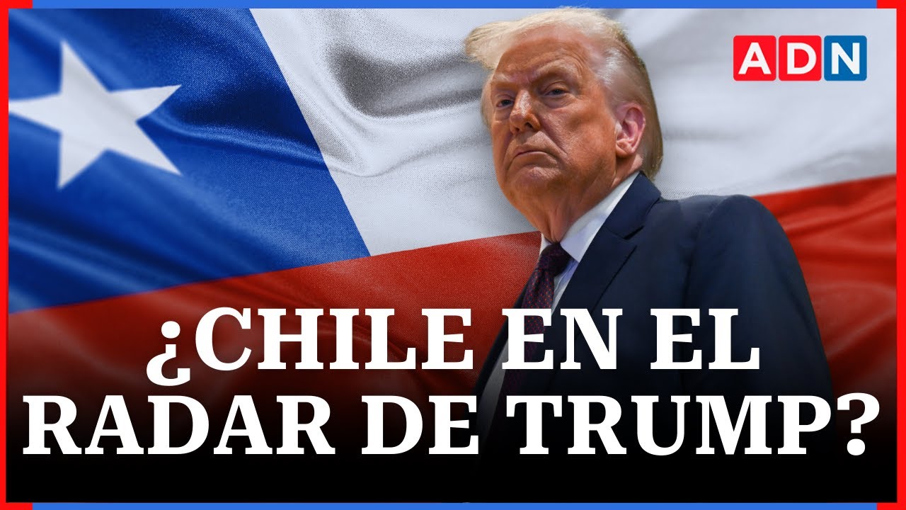 ¿Cómo se posiciona Chile frente a EE.UU.? Análisis de la relación bilateral en la era de Trump