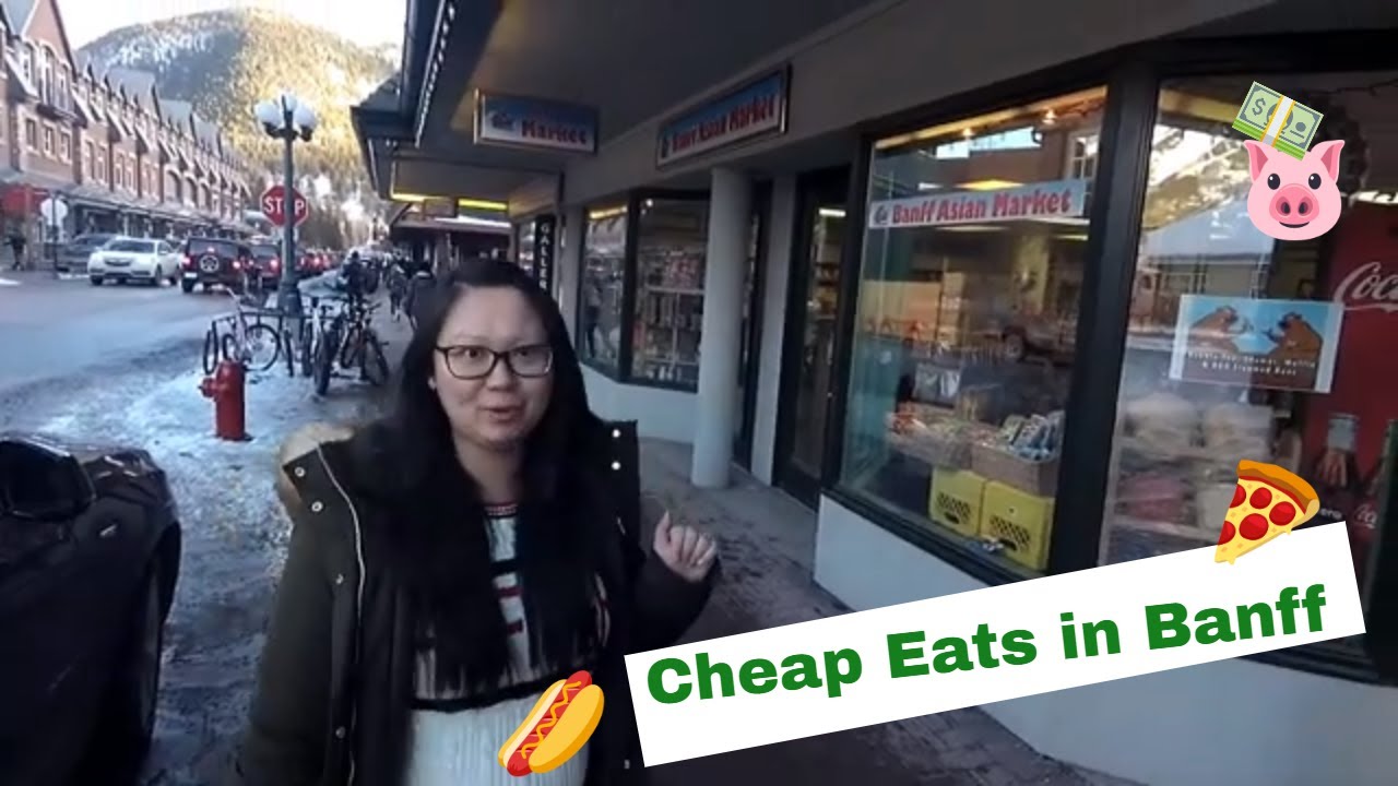 Where to eat CHEAP in Banff, Canada