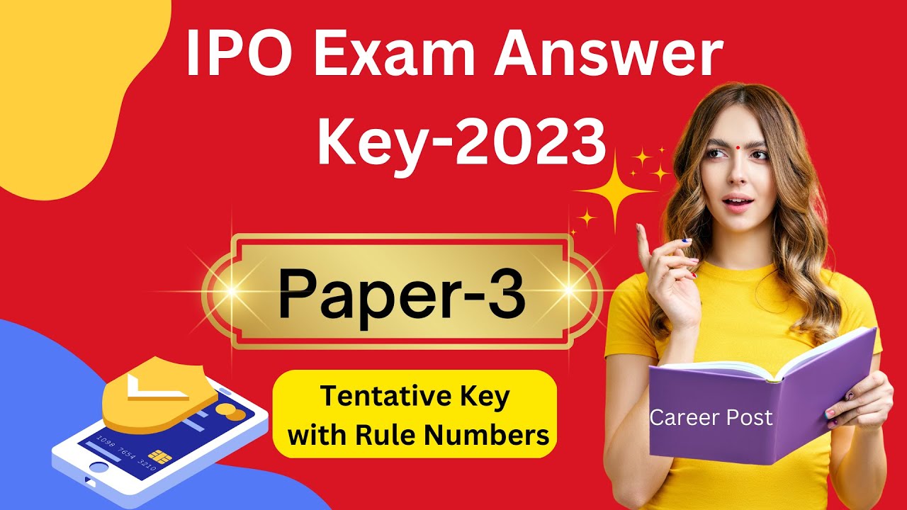 IPO EXAM ANSWER KEY 2023: PAPER-3: Career Post