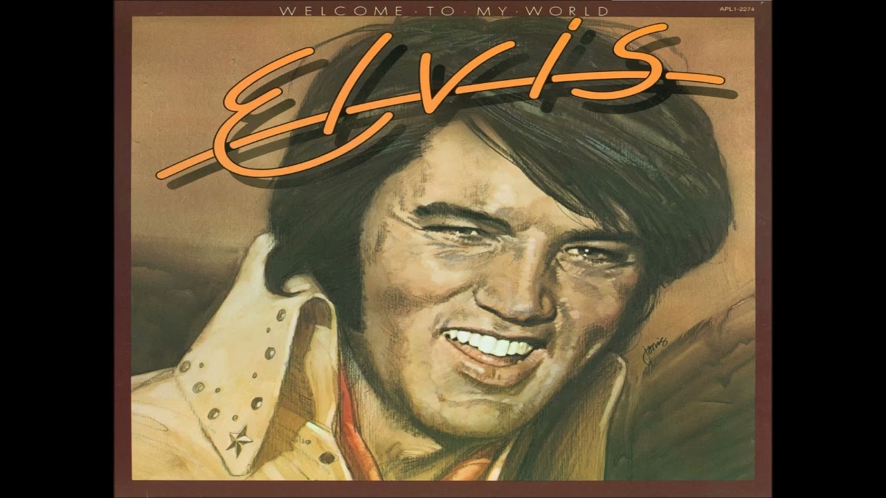 Elvis Presley - Welcome To My World - Full Album