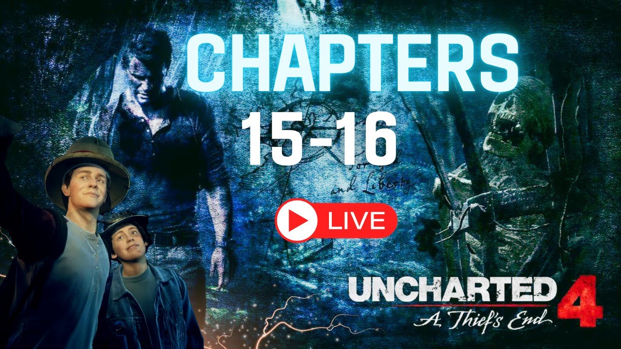 Uncharted 4 Live Walkthrough: Dive into Chapters 15-16! 🎮 Epic Gaming Experience – Watch Now!