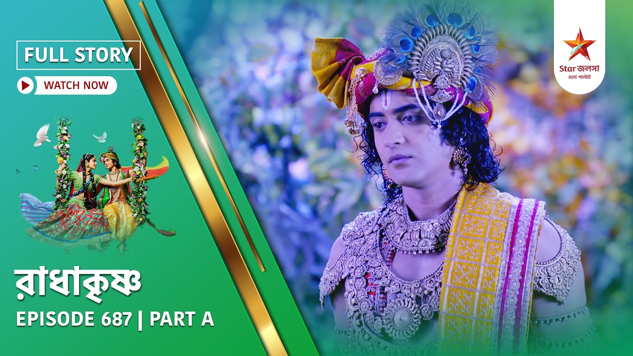 Full Story | Radha Krishna | Episode 687 | Part A