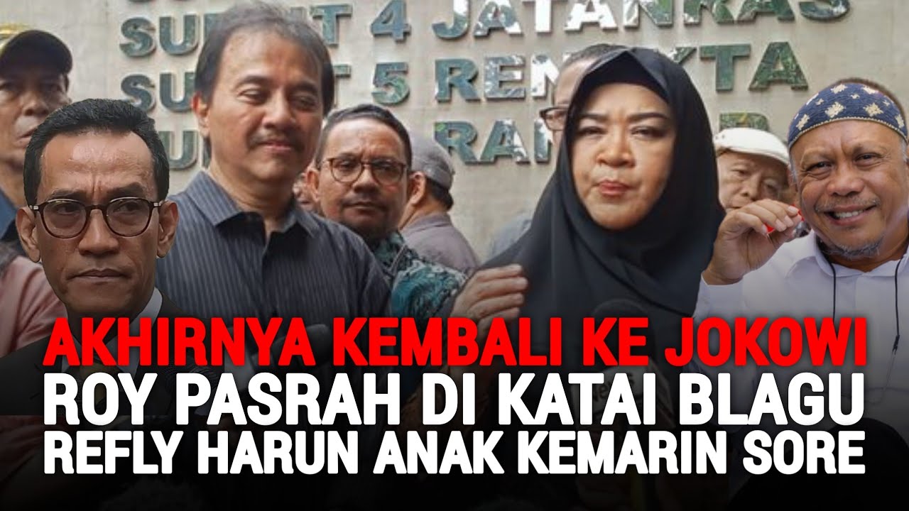 AKHIRNYA KEMBALI KE JOKOWI 😅 ROY PASRAH DI KATAI BLAGU, REFLY HARUN ANAK KEMARIN SORE😅