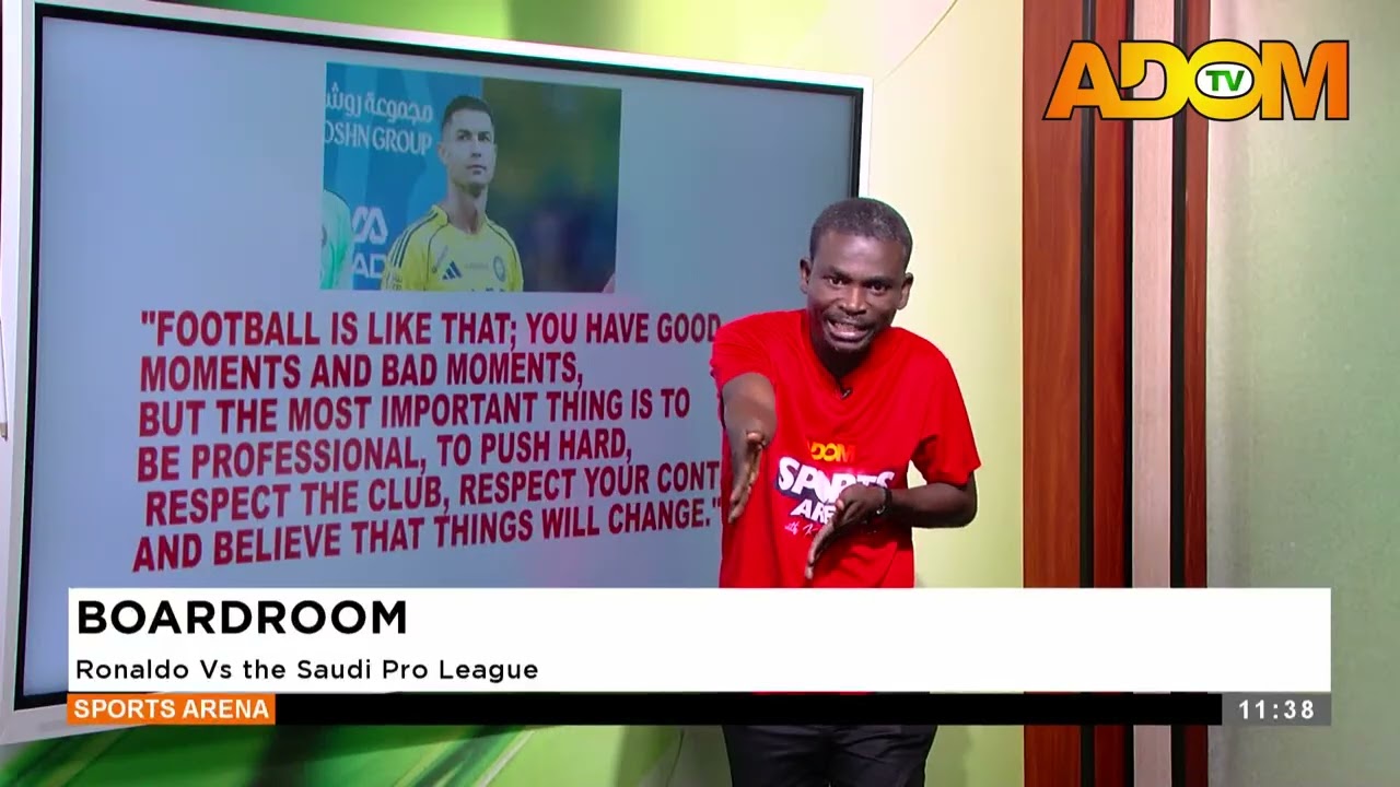 BOARDROOM: Ronaldo vs The Saudi League - Sports Arena on Adom TV (07-02-26)