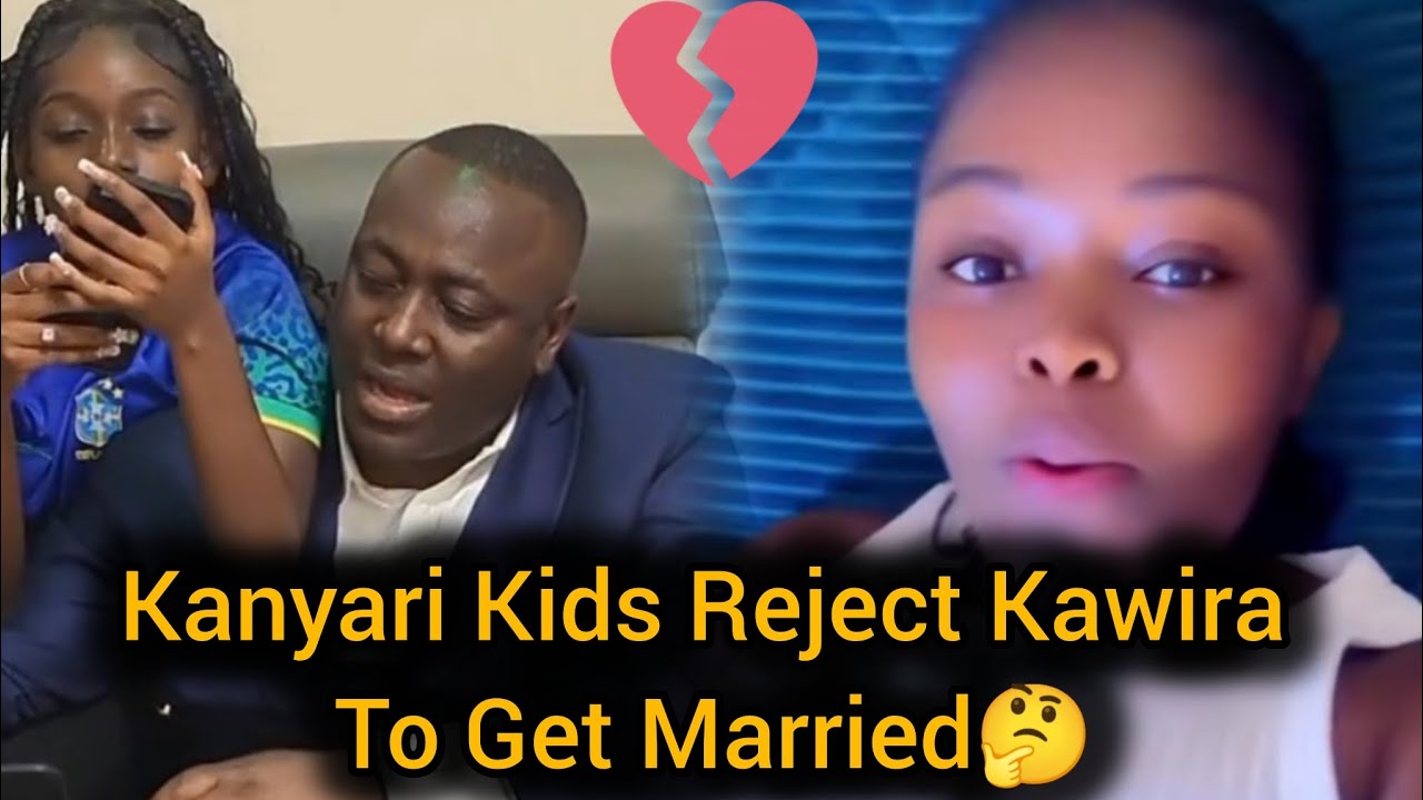 KANYARI KIDS REJECT KAWIRA & NYAWIRA TO GET MARRIED BY THEIR DAD