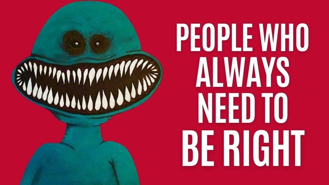 The Psychology of People Who Always Need to Be Right