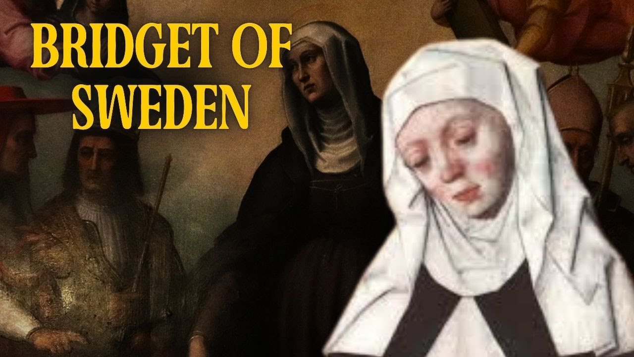 Saint Bridget of Sweden - The Untold Truth of the Mystic Who Warned the World