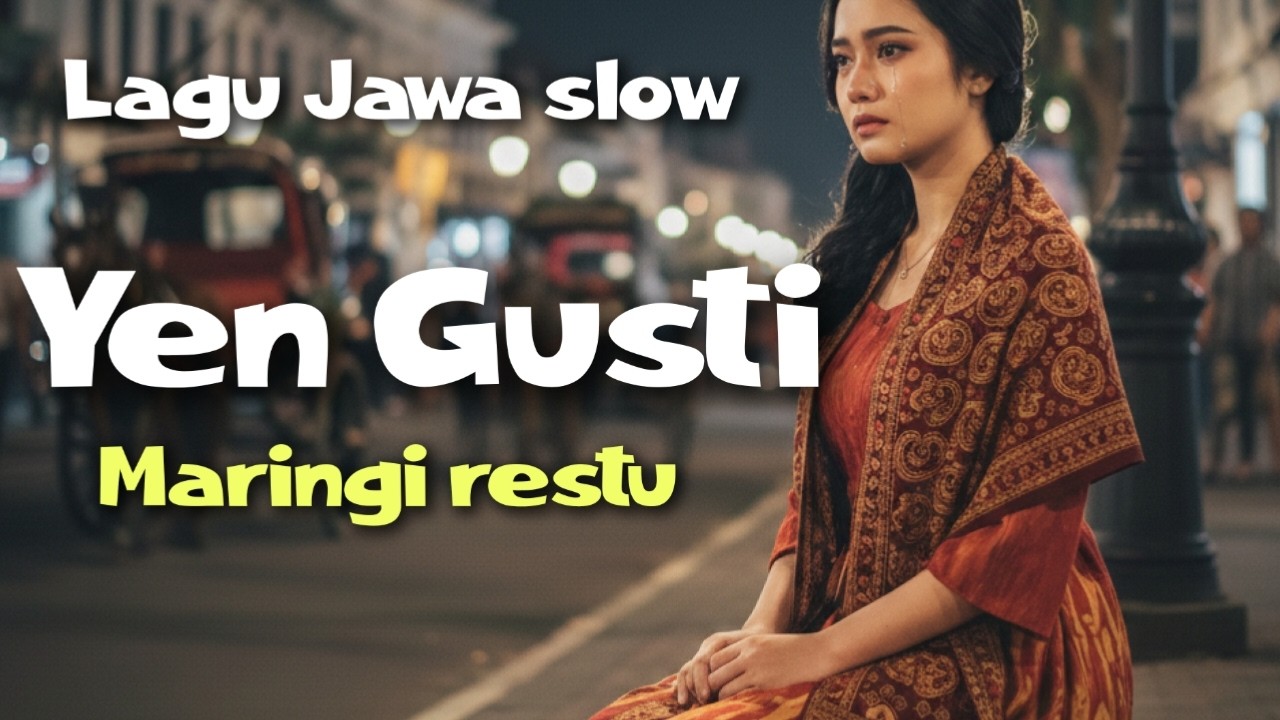 YEN GUSTI MARINGI RESTU – Lagu Jawa Slow Mendayuh Paling Nyentuh | Campursari Terbaru 2026