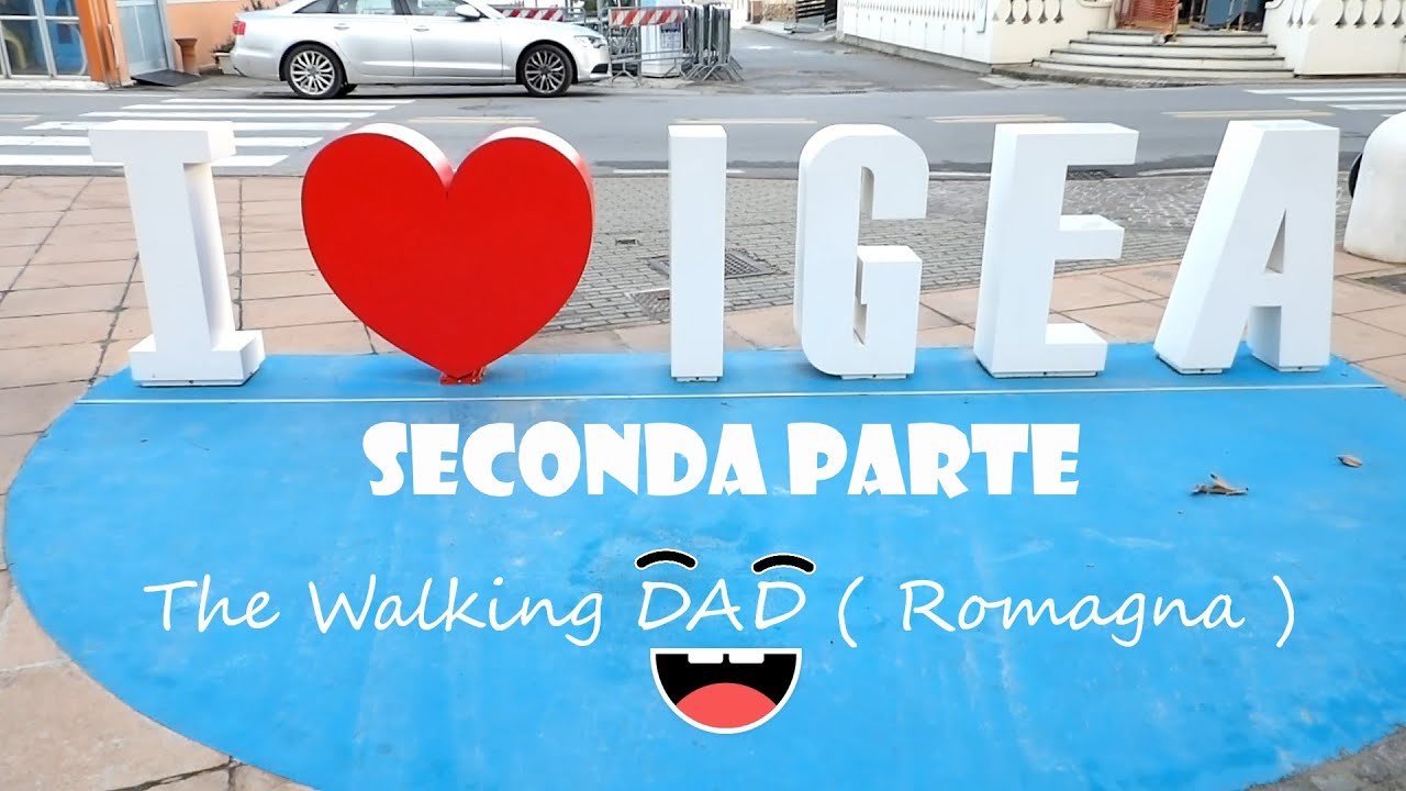 IGEA MARINA ( BORDONCHIO ) -- SECONDA PARTE -- THE WALKING DAD (ROMAGNA)