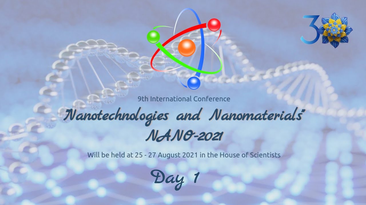 First day of NANO-2021 Conference, August 25th, 2021. Oral session