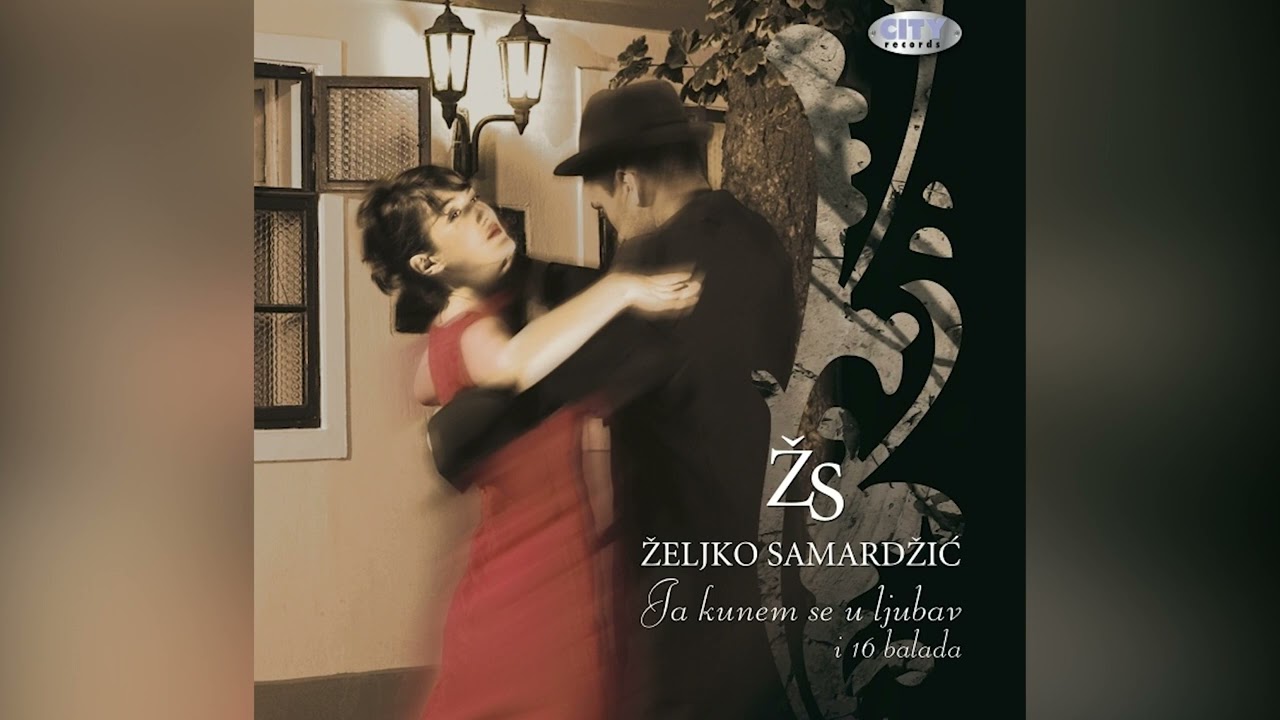 Zeljko Samardzic -  Sentimentalan Covek   - ( Official Audio  2008 )