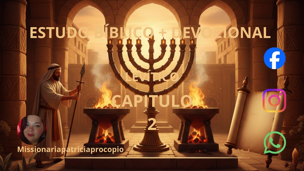 ESTUDO BÍBLICO + DEVOCIONAL.  Levítico 02: AS OFERTAS DE CEREAIS.