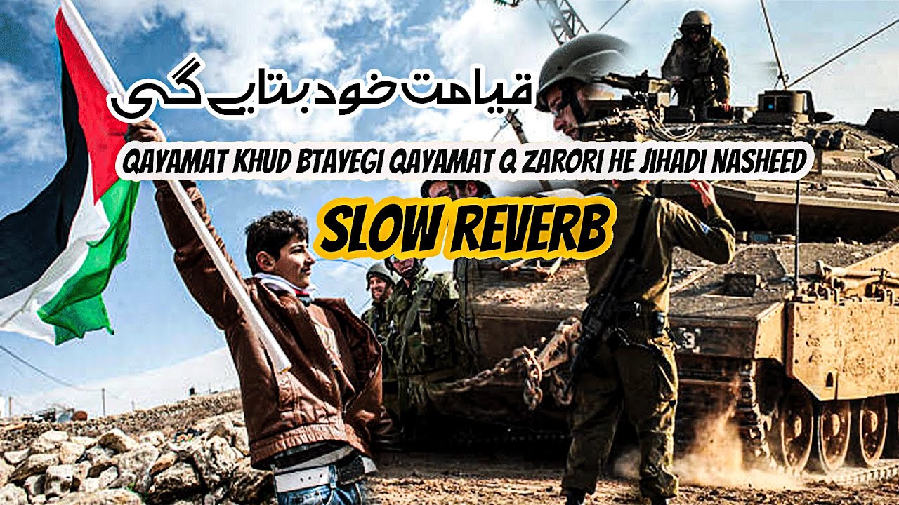 | Qayamat Khud Bataye Gi |(Slowed And Reverb) |Without Music | Latest Nasheedijjihadi nasheds