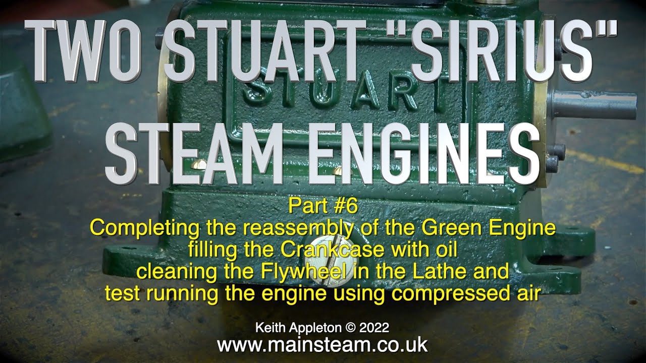 TWO STUART SIRIUS STEAM ENGINES - PART #6