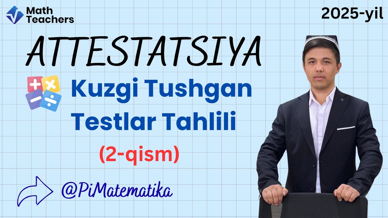 Attestatsiya tushgan test 2025 (2-qism)
