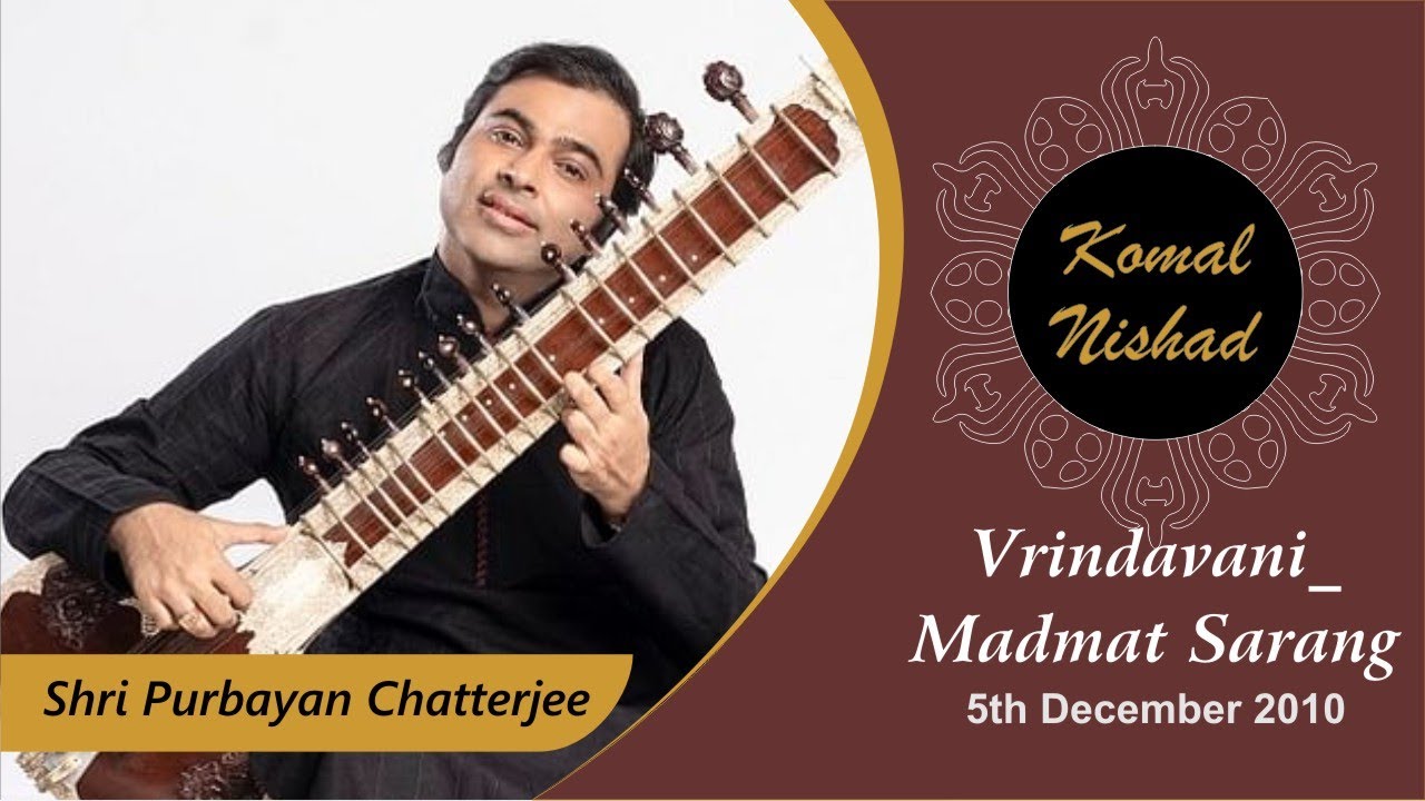 Raag Vrindavani_Madmat Sarang | Shri Purbayan Chatterjee | Hindustani Classical Sitar | Part 1/6
