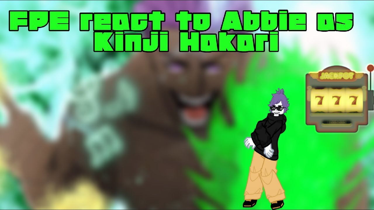 FPE react to Abbie as Kinji Hakari ENG/RU/ES/BR