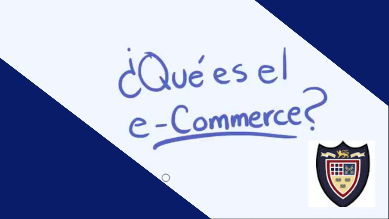 &iquest;Qu&eacute; Es El Comercio Electr&oacute;nico? - Empieza Tu Tienda En L&iacute;nea