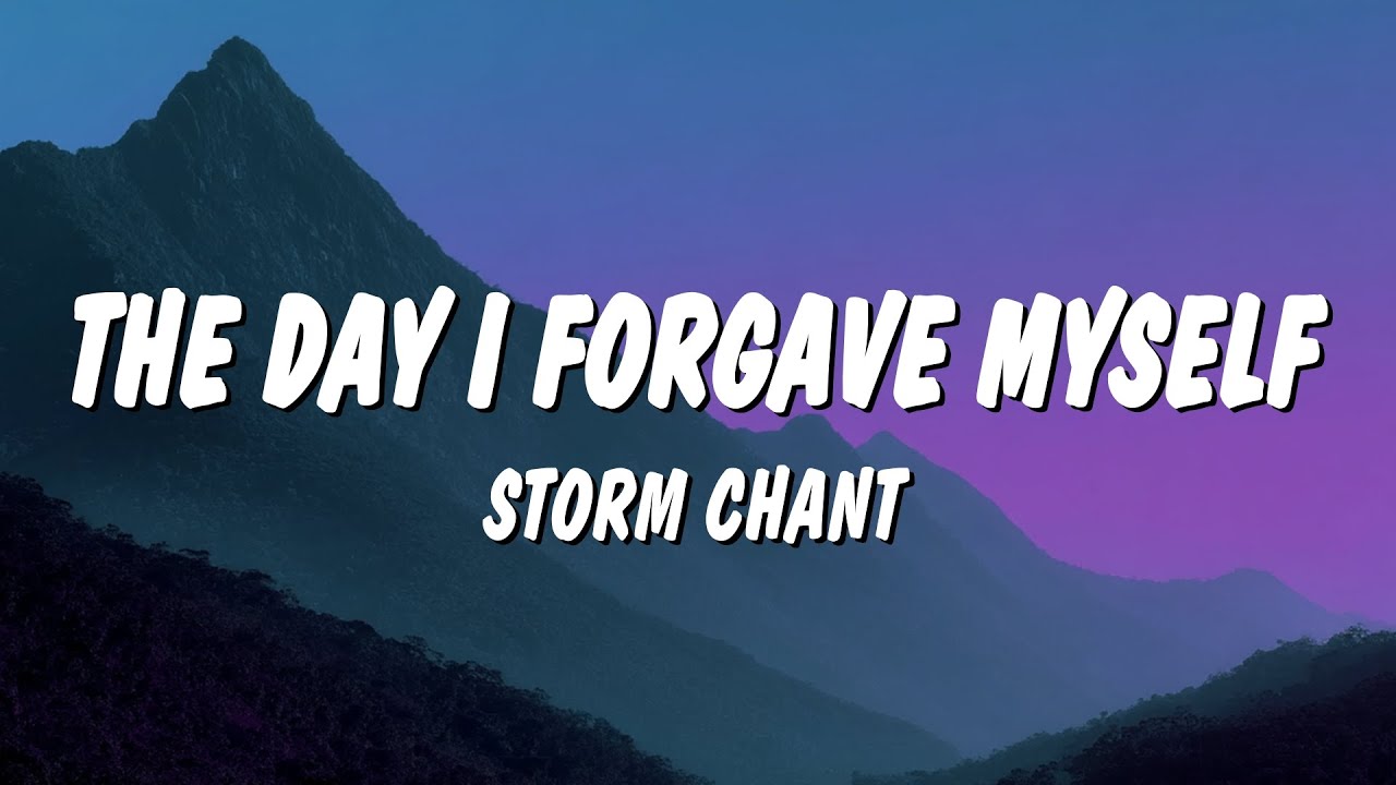 Storm Chant - The Day I Forgave Myself (Lyrics)