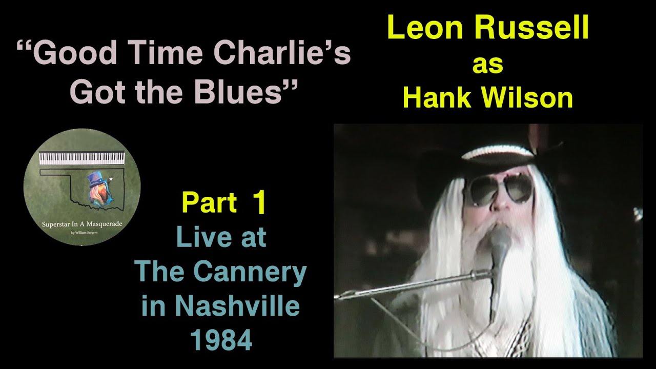 Leon Russell (Hank Wilson) Live The Cannery Nashville 1984 