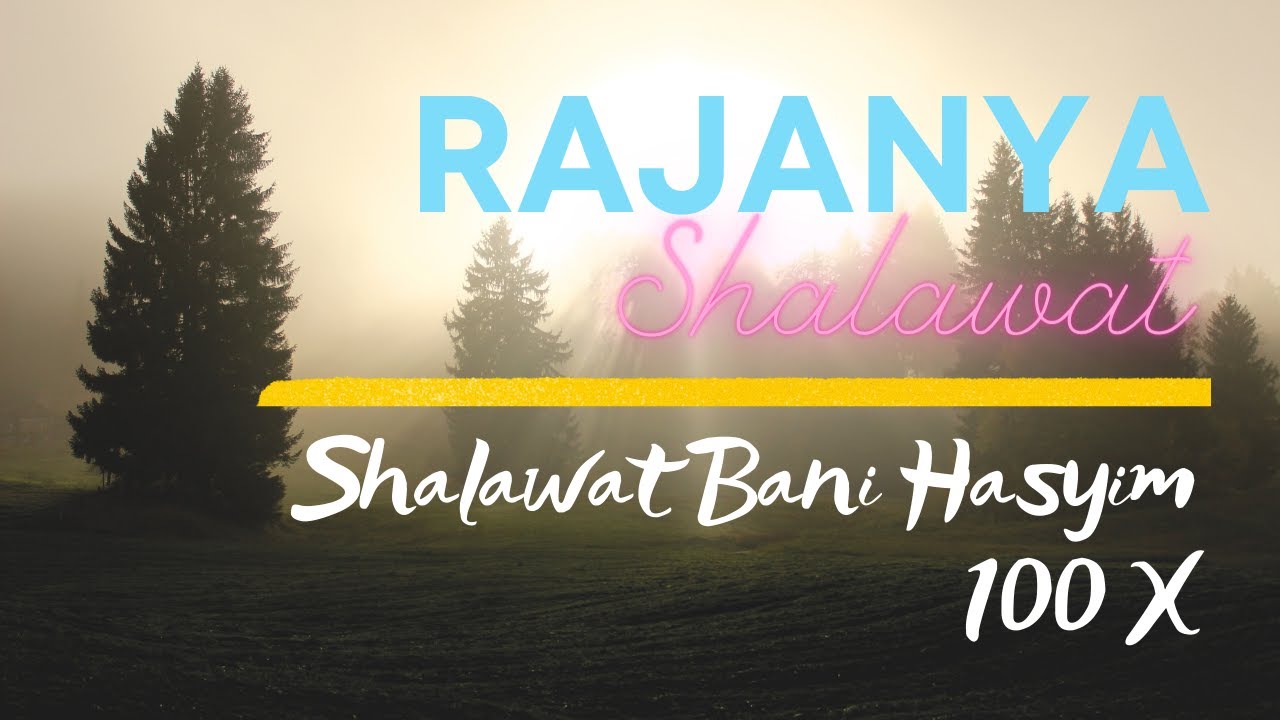 Shalawat Bani Hasyim 100X - Rajanya Shalawat untuk Semua Urusan