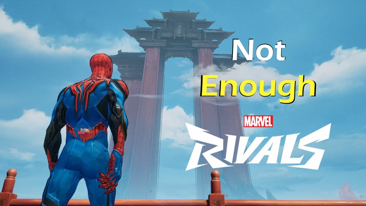 Not Enough - Marvel Rivals