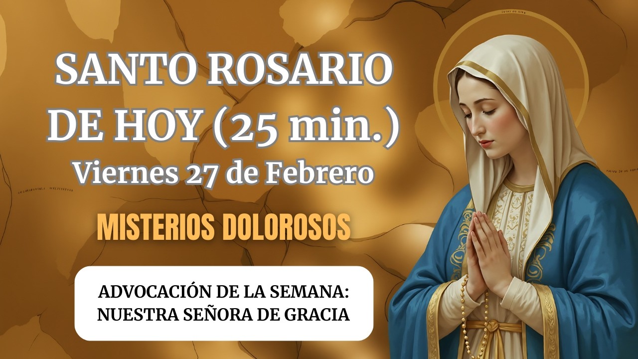 Santo Rosario de Hoy Viernes 27 de Febrero 2026 | 1er Viernes de Cuaresma | Misterios Dolorosos