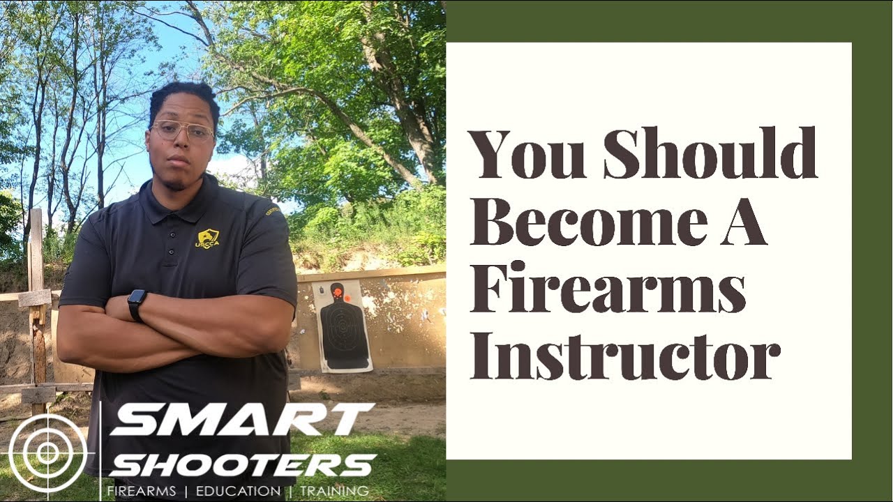 You Should Be A Firearm Instructor