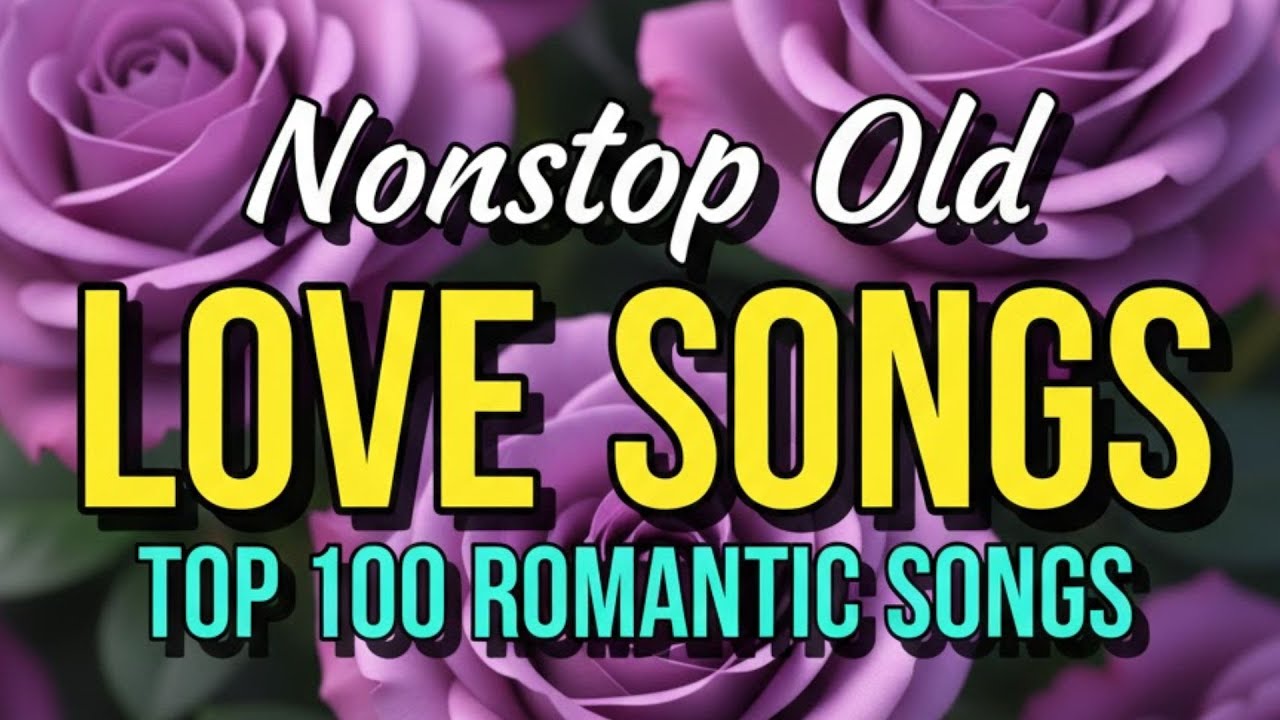 Greatest Hits Romantic Love Songs 💖 Love Songs 70's 80's 90's - Timeless songs of 80s 90s