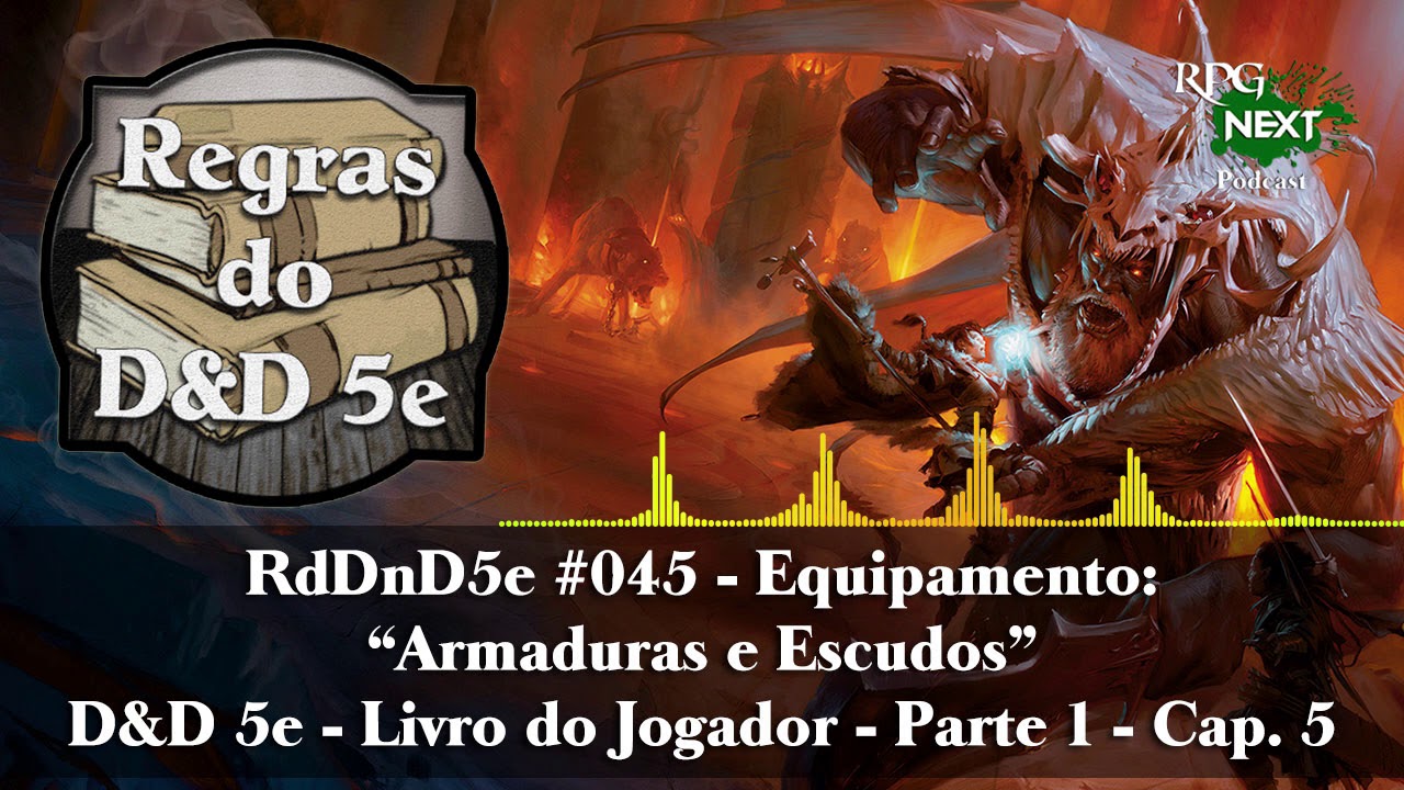 RD&D5e 045: Armaduras e Escudos | Livro do Jogador P1C5