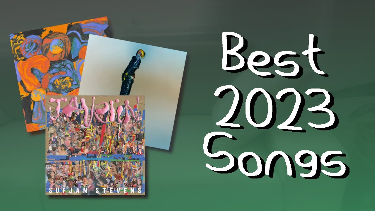 Top 20 Best 2023 Songs