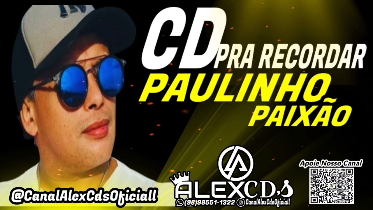 PAULINHO PAIXÃO - CD PRA RECORDAR SÓ AS MELHORES DO NOSSO ÍDOLO, SÓ AS MELHORES PRA PAREDÃO 2025