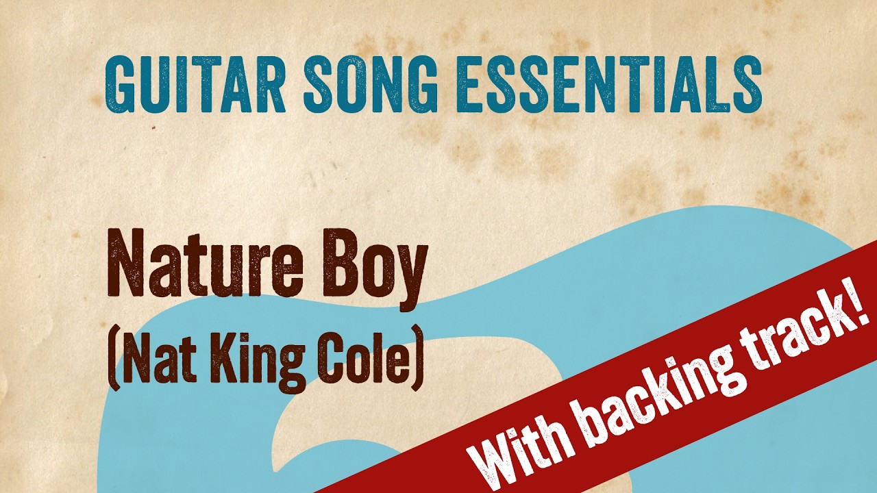 Nature Boy (Nat King Cole)—Complete Guitar Lesson