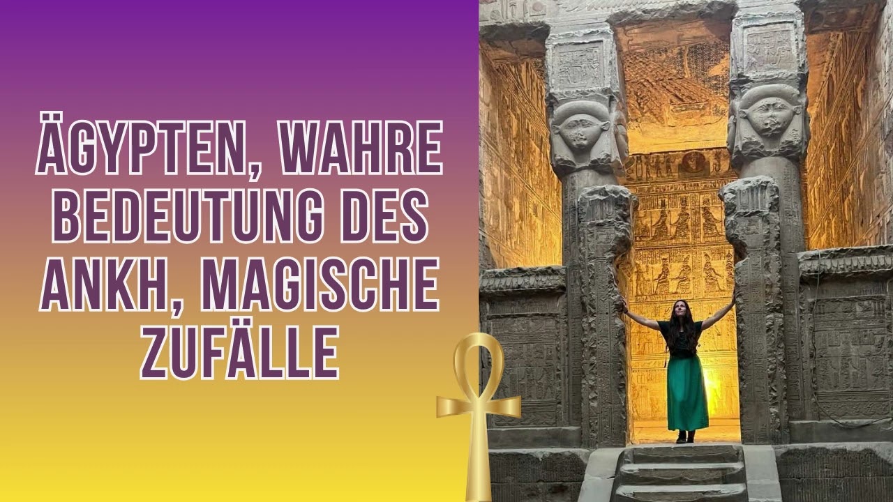 &Auml;gypten, die wahre Bedeutung des Ankh, Magische Zuf&auml;lle & mehr&hellip;