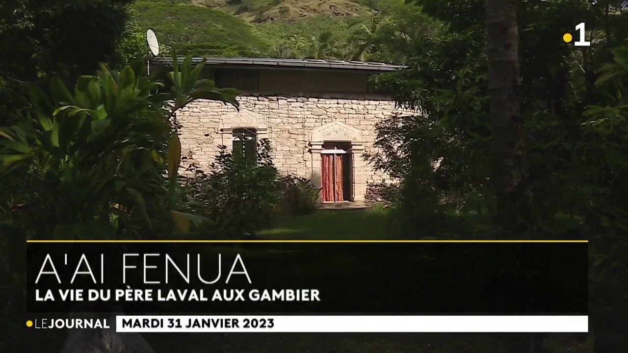 A'ai'Fenua : la vie du père Laval aux Gambier.