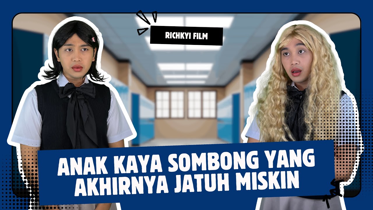 ANAK KAYA SOMBONG YANG AKHIRNYA JATUH MISKIN