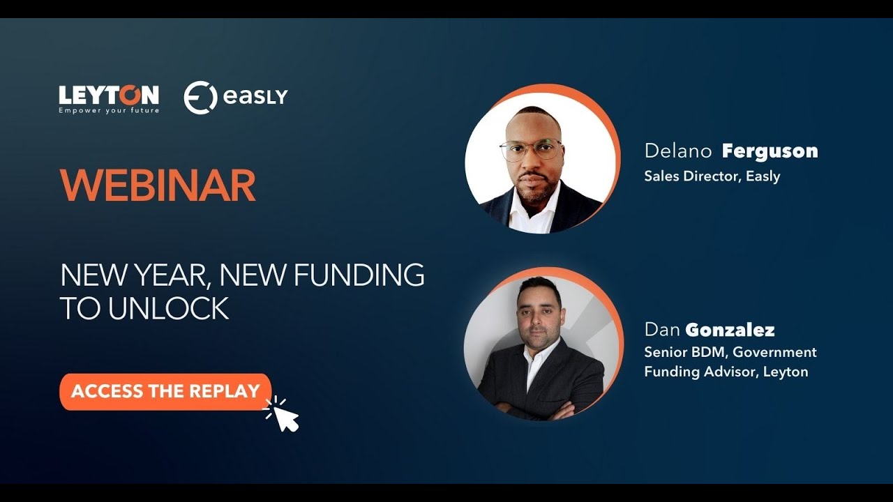 WEBINAR - New Year, New Funding to Unlock with Leyton and Easly