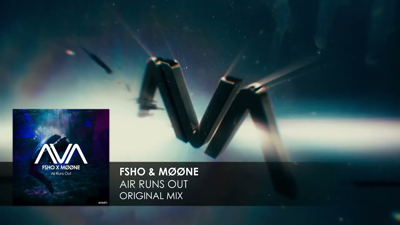 FSHO & M&Oslash;&Oslash;NE - Air Runs Out