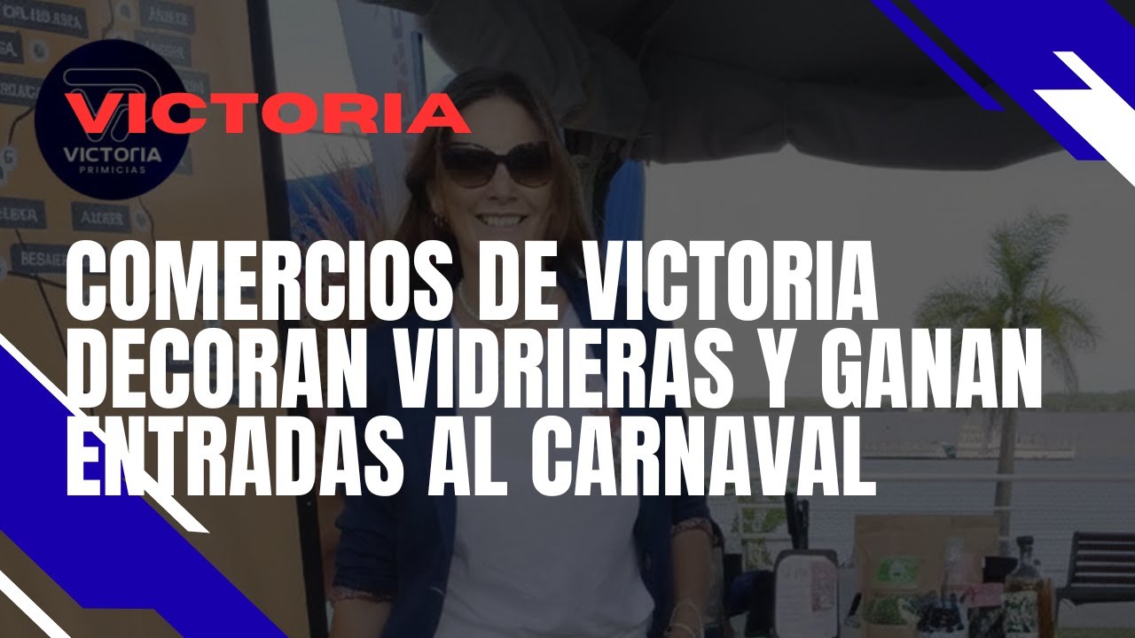 🛍️🎭 Comercios de Victoria decoran vidrieras y se suman al Carnaval